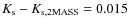 $K_{\rm s}-K_{\rm s,2MASS}=0.015$