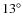 $13^\circ$