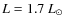 $L = 1.7~L_\odot$