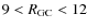 $9<R_{\rm {GC}}<12$