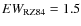 $EW_{\rm RZ84}=1.5$