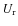 $U_{\rm r}$