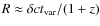 $ R \approx \delta c t_{\rm var}/(1+z)$