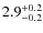 $2.9^{\rm +0.2}_{-0.2}$