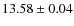 $13.58\pm 0.04$