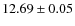 $12.69\pm 0.05$