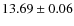 $13.69\pm 0.06$
