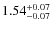 $1.54_{-0.07}^{\rm +0.07}$