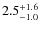 $2.5^{\rm +1.6}_{-1.0}$