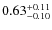 $0.63^{\rm +0.11}_{-0.10}$