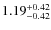 $1.19_{-0.42}^{\rm +0.42}$
