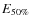 $E_{50\%}$