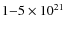 $1{-}5 \times 10^{21}$