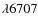 $\lambda 6707$