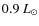 $0.9~L_\odot$