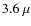 $3.6~\mu$