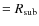 $=R_{\rm sub}$