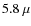 $5.8~\mu$