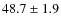 $48.7 \pm 1.9$