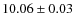 $10.06\pm 0.03$