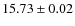 $15.73\pm 0.02$