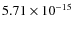 $5.71 \times 10^{-15}$