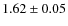 $1.62 \pm 0.05$