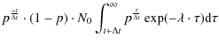 $\displaystyle p^{\frac{-t}{\Delta t}}\cdot (1-p)\cdot N_0\int_{t+\Delta t}^{\infty}p^{\frac{\tau}{\Delta t}}\exp(-\lambda\cdot \tau) {\rm d}\tau$