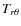 $T_{r \theta}$