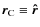 $\vec{r}_{\rm C} \equiv \vec{\hat{r}}$