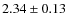 $ 2.34\pm0.13$