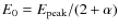 $E_0=E_{\rm peak}/(2+\alpha )$