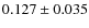 $0.127\pm 0.035$