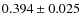 $0.394\pm 0.025$
