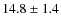 $14.8\pm1.4$