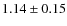 $1.14\pm 0.15$