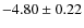 $-4.80\pm0.22$