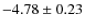 $-4.78\pm0.23$