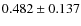 $0.482\pm0.137$