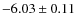 $-6.03\pm0.11$