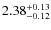 $2.38^{\rm +0.13}_{-0.12}$