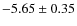 $-5.65\pm0.35$