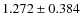 $1.272\pm0.384$