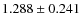$1.288\pm0.241~$