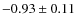 $-0.93\pm0.11$