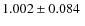 $1.002\pm0.084~$