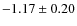 $-1.17\pm0.20$