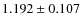 $1.192\pm0.107$