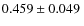 $0.459\pm0.049~$