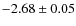 $-2.68\pm0.05$